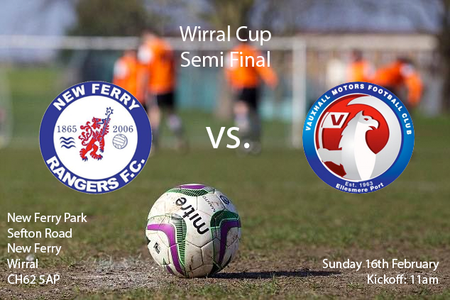 Wirral Cup Semi Final preview: New Ferry Rangers vs. Vauxhall Motors FC